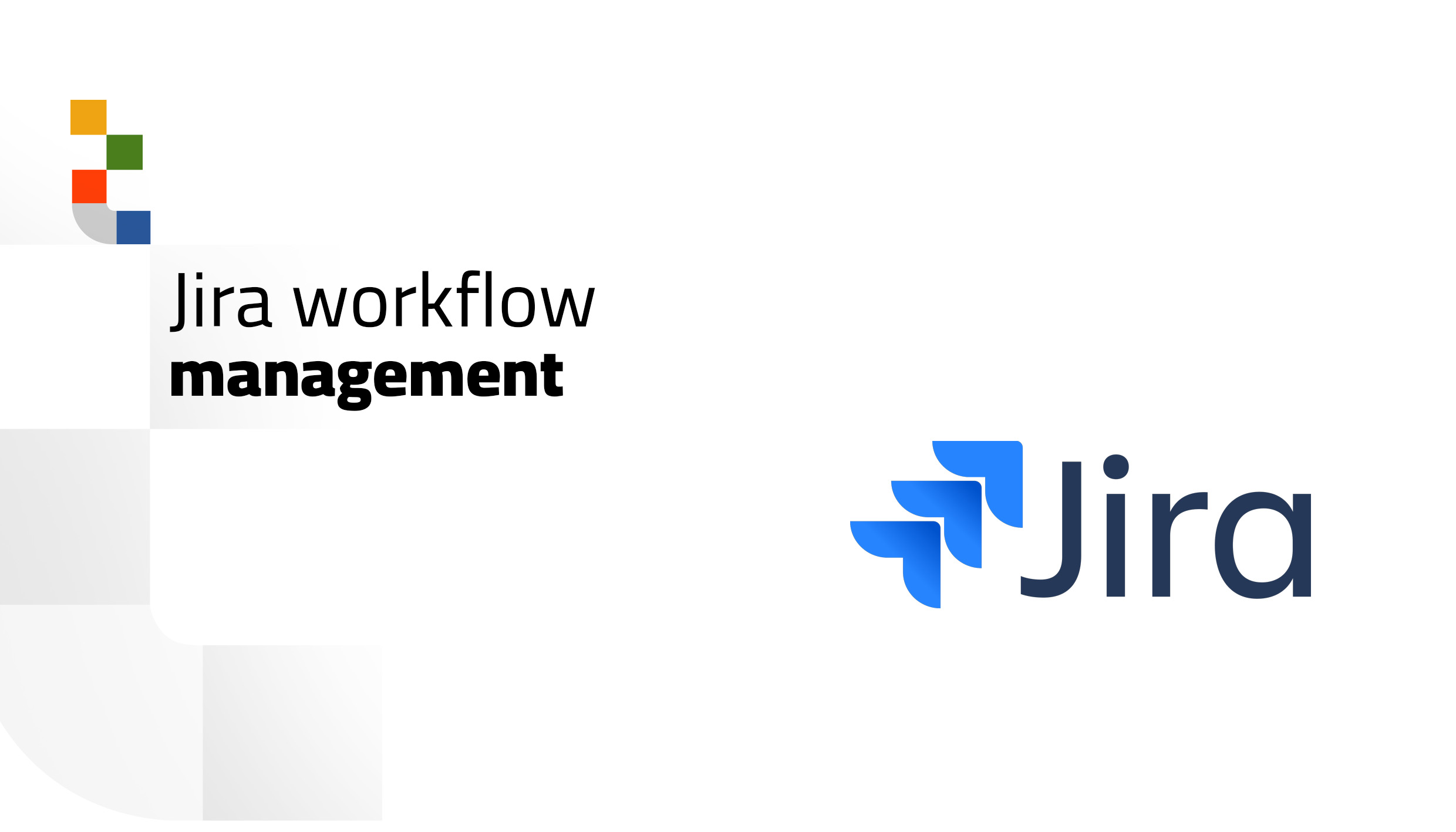 Jira workflow management